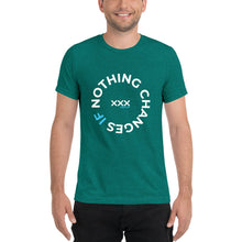 Load image into Gallery viewer, "Nothing Changes" Unisex T-shirt