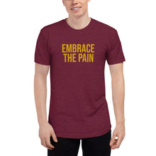 Load image into Gallery viewer, "Embrace the Pain" Unisex Tri-Blend Track Shirt